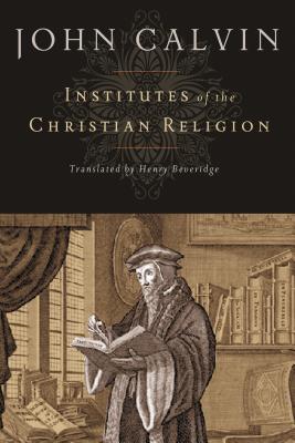 Image for Institutes of the Christian Religion Institutes of the Christian Religion