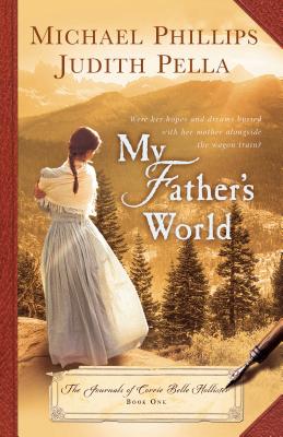 My Father's World (Journals of Corrie Belle Hollister) Image for My Father's World (Journals of Corrie Belle Hollister)