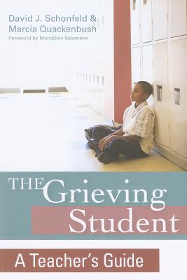 The Grieving Student: A Teacher's Guide