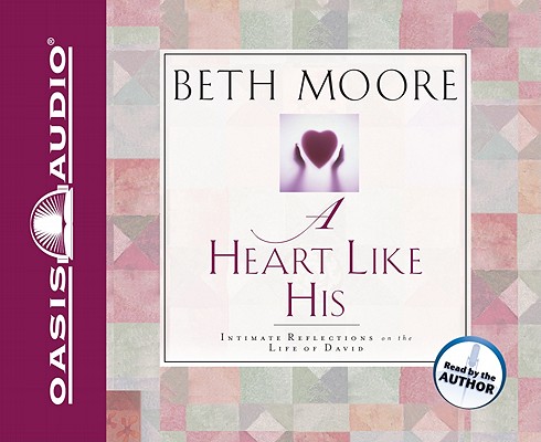 Image for A Heart Like His: Intimate Reflections on the Life of David