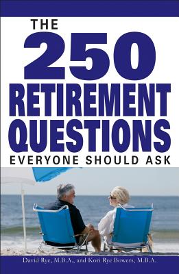 The 250 Retirement Questions Everyone Should Ask