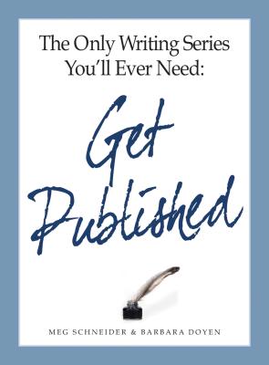 The Only Writing Series You'll Ever Need Get Published