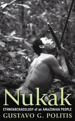 Image for Nukak: Ethnoarchaeology of an Amazonian People (UNIV COL LONDON INST ARCH PUB)