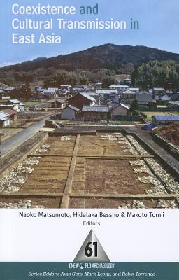 Coexistence and Cultural Transmission in East Asia (One World Archaeology) (Volume 61)