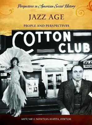Jazz Age: People and Perspectives (Perspectives in American Social History)