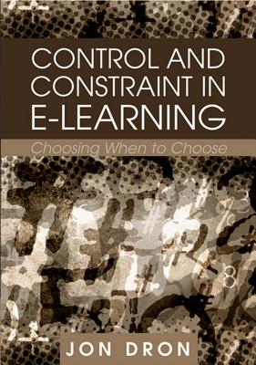 Control and Constraint in E-learning: Choosing When to Choose