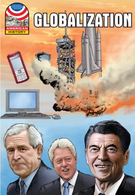 Image for Globalization 1977-2008 (Saddleback Graphic: U.s. History) Globalization 1977-2008 (Saddleback Graphic: U.s. History)