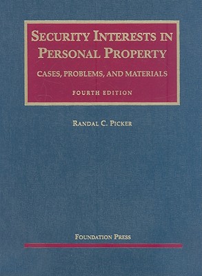 Security Interests in Personal Property (University Casebook Series)