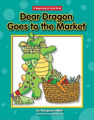 Image for Dear Dragon Goes to the Market (Beginning-To-Read - Dear Dragon (Library)) Dear Dragon Goes to the Market (Beginning-To-Read - Dear Dragon (Library))
