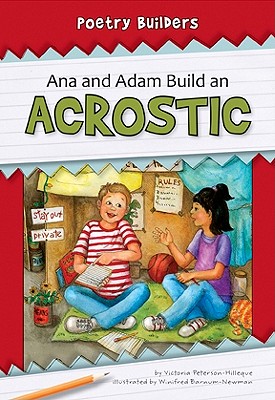 Ana and Adam Build an Acrostic (Poetry Builders)