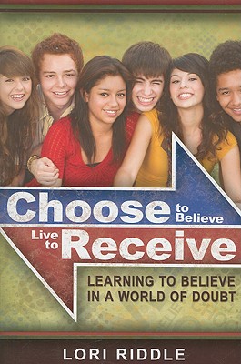 Choose to Believe, Live to Receive