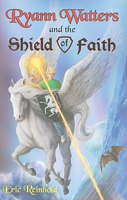 Ryann Watters And The Shield Of Faith Vol 2: Book Two in the Annals of Aeliana Series