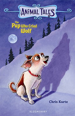 The Pup Who Cried Wolf (Animal Tales)