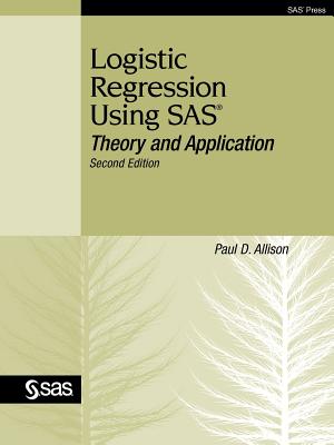 Image for Logistic Regression Using SAS: Theory and Application, Second Edition