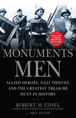 Image for The Monuments Men: Allied Heroes, Nazi Thieves and the Greatest Treasure Hunt in History