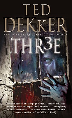Thr3e [Mass Market Paperback] Dekker, Ted