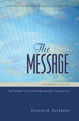 Image for The Message: The Bible in Contemporary Language (New Testament with Psalms and Proverbs)