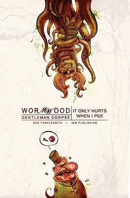 Image for Wormwood, Vol. 2: It Only Hurts When I Pee Wormwood, Vol. 2: It Only Hurts When I Pee