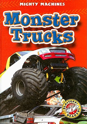 Monster Trucks (Blastoff! Readers: Mighty Machines) (Blastoff Readers. Level 1)