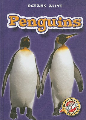Penguins (Blastoff! Readers: Oceans Alive)