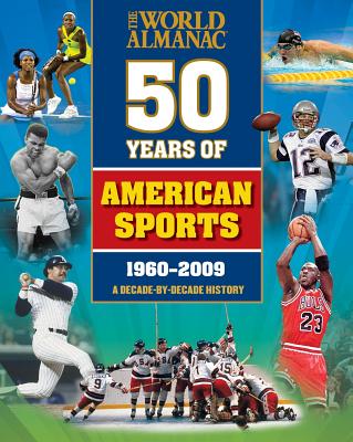 50 Years of American Sports (World Almanac)