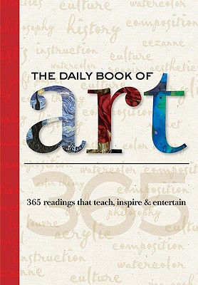 Daily Book of Art: 365 Readings That Teach, Inspire & Entertain