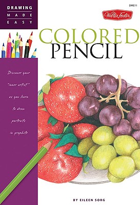 Image for Colored Pencil: Discover your 'inner artist' as you learn to draw a range of popular subjects in colored pencil (Drawing Made Easy)