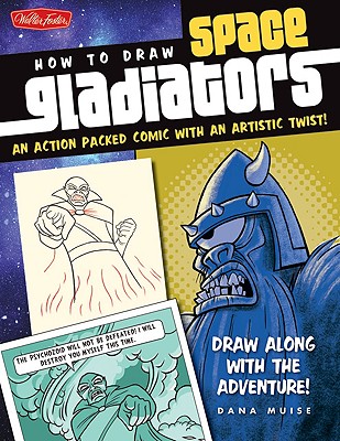 How to Draw Space Gladiators: An action-packed comic with an artistic twist