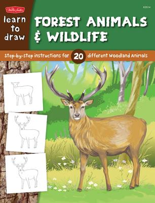 Learn to Draw Forest Animals & Wildlife: Step-by-step instructions for 20 different woodland animals