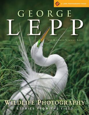Image for Wildlife Photography: Stories from the Field Wildlife Photography: Stories from the Field