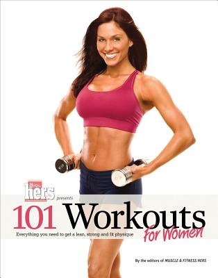 Image for 101 Workouts For Women: Everything You Need to Get a Lean, Strong, and Fit Physique
