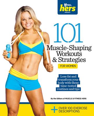 Image for 101 Muscle-Shaping Workouts & Strategies for Women (101 Workouts) 101 Muscle-Shaping Workouts & Strategies for Women (101 Workouts)