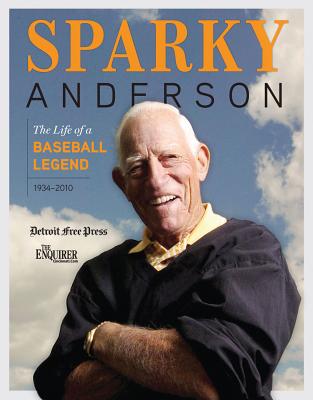 Image for SPARKY ANDERSON THE LIFE OF A BASEBALL LEGEND 1934-2010