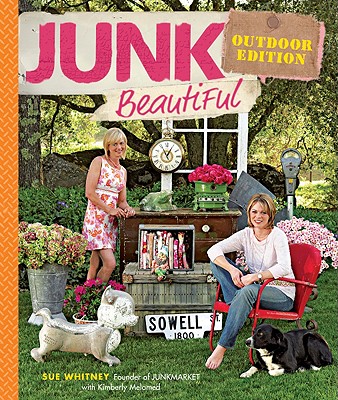 Image for Junk Beautiful, Outdoor Edition Junk Beautiful, Outdoor Edition