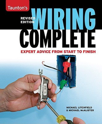Wiring Complete: Expert Advice from Start to Finish (Taunton's Complete)