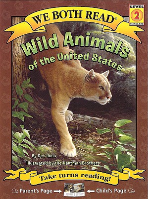 We Both Read-Wild Animals of the U.S. (Pb) (We Both Read - Level 2 (Quality))