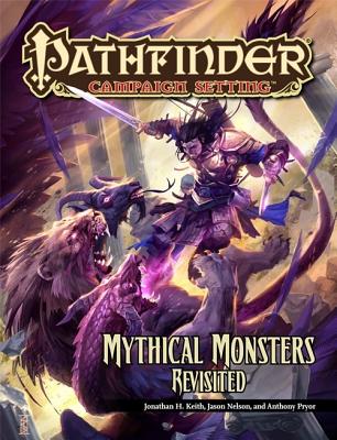 Image for Pathfinder Campaign Setting: Mythical Monsters Revisited Pathfinder Campaign Setting: Mythical Monsters Revisited
