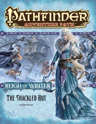 Pathfinder Adventure Path: Reign of Winter Part 2 - The Shackled Hut (Pathfinder Adventure Path, 68)