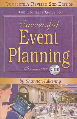 The Complete Guide to Successful Event Planning with Companion CD-ROM REVISED 2nd Edition