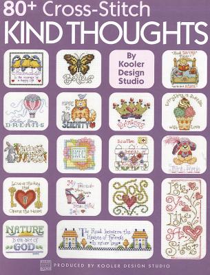 80+ Cross-Stitch Kind Thoughts (Leisure Arts)