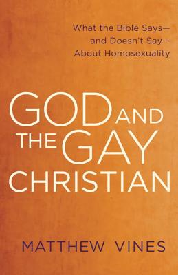 God and the Gay Christian: The Biblical Case in Support of Same-Sex Relationships