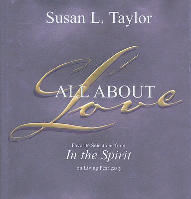 All About Love: Favorite Selections from In The Spirit on Living Fearlessly