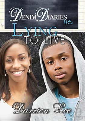 Denim Diaries 6: Lying to Live [Paperback] Lee, Darrien