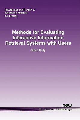 Methods for Evaluating Interactive Information Retrieval Systems and Users (Foundations and Trends(r) in Information Retrieval)