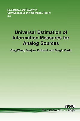 Universal Estimation of Information Measures for Analog Sources (Foundations and Trends(r) in Communications and Information)