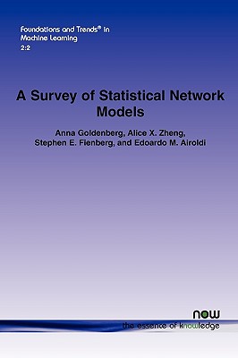 A Survey of Statistical Network Models (Foundations and Trends(r) in Machine Learning)