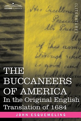 The Buccaneers Of America: In The Original English