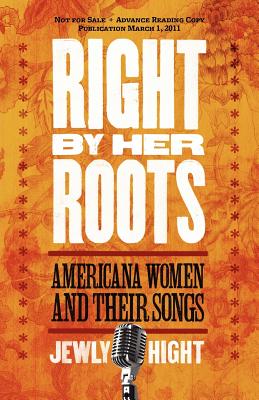 Image for Right by Her Roots: Americana Women and Their Songs Right by Her Roots: Americana Women and Their Songs