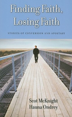 Finding Faith, Losing Faith: Stories of Conversion and Apostasy