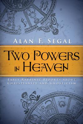 Image for Two Powers in Heaven: Early Rabbinic Reports about Christianity and Gnosticism (Library of Early Christology)